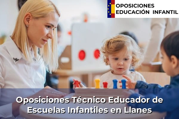 Oposiciones Técnico Educador de Escuelas Infantiles en Pravia 22 Oposiciones Técnico Educador de Escuelas Infantiles en Llanes