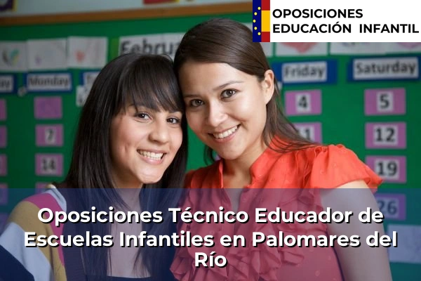 Oposiciones Técnico Educador de Escuelas Infantiles en Palomares del Río
