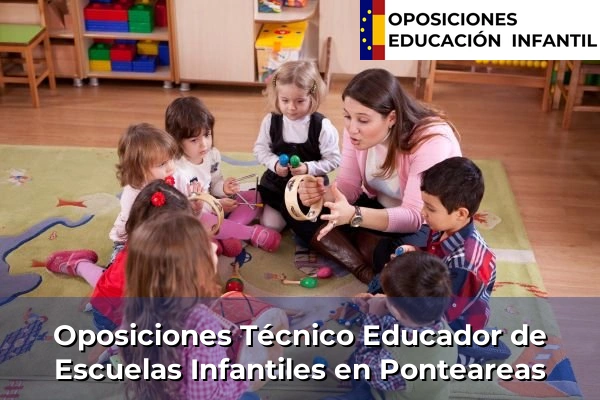 Oposiciones Técnico Educador de Escuelas Infantiles en Osedo 133 Oposiciones Técnico Educador de Escuelas Infantiles en Ponteareas