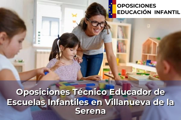 Oposiciones Técnico Educador de Escuelas Infantiles en Maliaño 42 Oposiciones Técnico Educador de Escuelas Infantiles en Villanueva